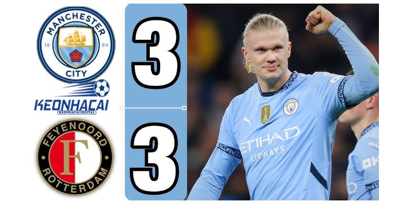 Manchester City 3-3 Feyenoord: “Cơn ác mộng” tại Etihad khi City đánh rơi chiến thắng từ cách biệt 3 bàn